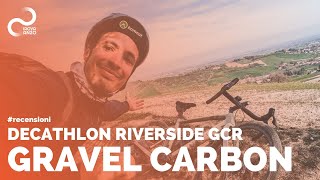 RECENSIONI  DECATHLON RIVERSIDE GRAVEL CARBON GCR  Gravel e carbonio per tutti [upl. by Nallaf771]