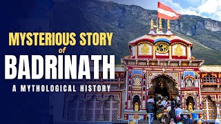 Mysterious Story of BADRINATH  A Mythological History [upl. by Sheela940]