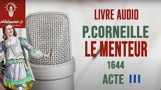 Lecture audio Corneille Le Menteur  Bac français Acte III [upl. by Aynuat417]