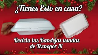 3 MANUALIDADES NAVIDEÑAS CON Bandejas de TECNOPOR telgopor porexpanCHRISTMAS WITH RECYCLING [upl. by Imij]