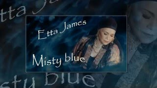 Etta James  Misty blue lyrics [upl. by Hillard]