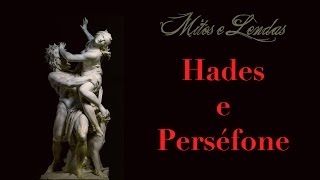 Hades e Perséfone  Mitos e Lendas [upl. by Hailed]