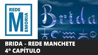 BRIDA  4º Capítulo Rede Manchete [upl. by Joab]