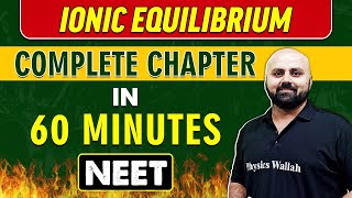 IONIC EQUILIBRIUM in 60 minutes  Complete Chapter for NEET [upl. by Yankee]