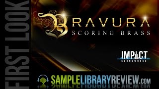 First Look Review Bravura Scoring Brass Impact Soundworks • Sample Library Review [upl. by Rezal]