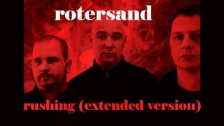 rotersand  rushing extended version [upl. by Namrac]