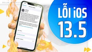 iOS 135 có những LỖI gì Quay video nóng máy văng app mất kết nối [upl. by Obe]