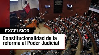 Senado declara constitucionalidad de la Reforma Judicial [upl. by Valentine]