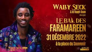 Wally BSeck amp le Raam Daan  LIVE Bal des Faramareens 2022  Place du Souvenir Dakar Partie 02 [upl. by Mordy]