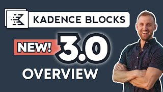 Kadence Blocks 30  Full Overview Features amp Tutorial First Look [upl. by Asselem245]