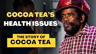 Cocoa Tea’s Health Issue [upl. by Mandy822]