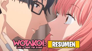 🌟Wotakoi El amor es difícil para un Otaku Resumen  Wotaku Koi wa Muzukashī [upl. by Bethany]