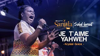 Krystel Grace  Je t’aime Yahweh Sanjola 2019 [upl. by Burger743]