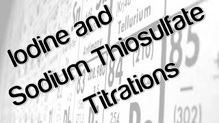 Iodine and sodium thiosulfate titrations [upl. by Leticia]