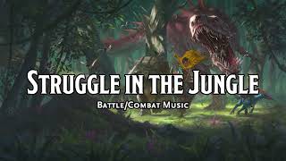 Struggle in the Jungle  DampDTTRPG BattleCombatFight Music  1 Hour [upl. by Desdamonna]