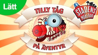 På Äventyr med Tilly Tåg  Lätt [upl. by Esserac335]