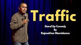 Traffic  Stand Up Comedy By Rajasekhar Mamidanna [upl. by Nylessej]