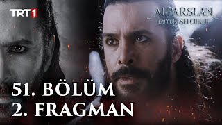 Alparslan Büyük Selçuklu 51 Bölüm 2 Fragmanı [upl. by Gerladina226]