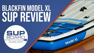 Blackfin Model XL iSUP Review 2020  SUPBoardGuidecom [upl. by Yecrad]