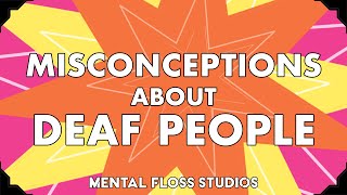 Misconceptions About Deaf People [upl. by Wesley]