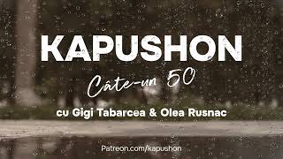 Kapushon  Câteun 50 cu Gigi Tabarcea amp Olea Rusnac [upl. by Lerak]