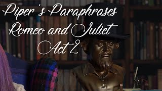 Romeo and Juliet Act 2 Pipers Paraphrases [upl. by Notsag438]