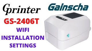 How to install GAINSCHA GS 2406T WIFI  Print test in BARTENDER ULTRALITE  GS 2406T WIFI [upl. by Greenleaf]