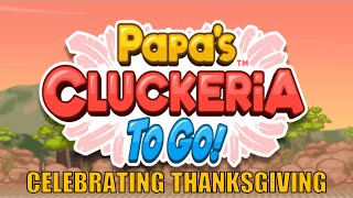 Papas Cluckeria To Go Gameplay Part 224 Celebrating The Final Thanksgiving [upl. by Elleynod]