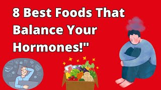 8 foods good for hormone balance [upl. by Wiencke]