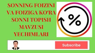 6 sinf matematika sonning foizi foiziga kora sonni topish mavzusi yechimlari 17 mashq [upl. by Marcy]