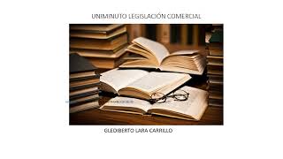 UNIMINUTO LEGISLACIÓN COMERCIAL [upl. by Moberg]