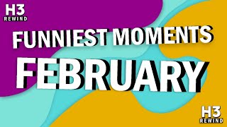 H3 Podcast Funniest Moments February [upl. by Lomasi]