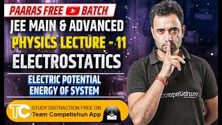 11 Electric potential energy of system  Electrostatics Class 12  JEE Mains amp Advanced [upl. by Pliam]