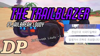 Roblox JailbreakThe Trailblazer리뷰 ft무려 루디님 [upl. by Ronda242]