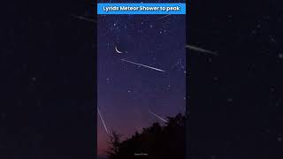 Lyrids Meteor Shower to peak Today space meteor astronomy [upl. by Nutter]