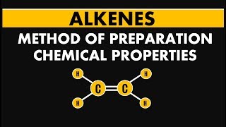 Hydrocarbons  ALKENES  Method of Preparation and Chemical Properties Organic Chemistry [upl. by Aleemaj]