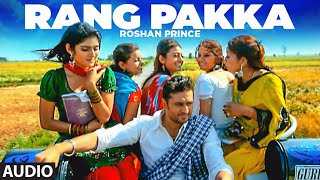 Rang Pakka Roshan Prince Song  Punjabi Audio Song  New Punjabi Song 2022  TSeries [upl. by Baillieu]