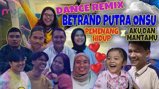 DANCE REMIX PEMENANG HIDUP x AKU DAN MANTANMU  BETRAND PUTRA ONSU [upl. by Archer129]