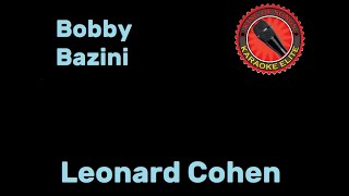 Bobby Bazini  Leonard Cohen Karaoke [upl. by Onilegna]