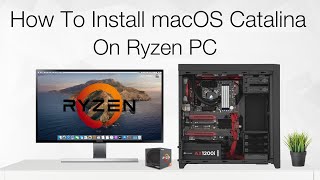 How to install macOS Catalina on AMD Ryzen  Hackintosh  Step By Step Guide [upl. by Ambler]