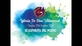 Iglesia De Dios Sunday 27th October 2024  EL ESPIRITU DEL MIEDO [upl. by Ahsekyt923]