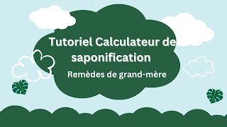 Vidéo Tuto  Calculateur de Saponification [upl. by Lentha]