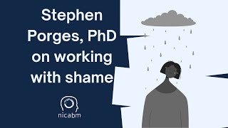 A Polyvagal Approach to Working with Shame – with Stephen Porges PhD [upl. by Nauwtna]