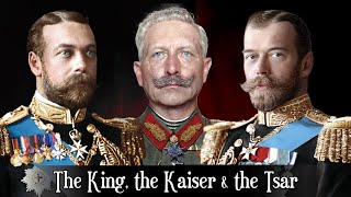 The King the Kaiser amp the Tsar [upl. by Raasch]