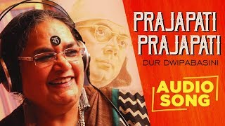 Prajapati Prajapati  Usha Uthup  Dur Dwipabasini Full Audio Songs  Kazi Nazrul Islam [upl. by Muriel603]