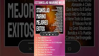 Estanislao Marino Mejores Exitos Stanislao Marino Poderosa Alabanza y Adoracion Musica shorts [upl. by Ruthann]