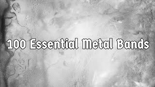 100 Essential Metal Bands [upl. by Anegal344]