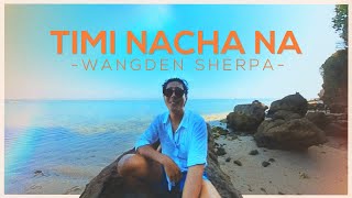 Wangden Sherpa  Timi Nacha Na Mayalu Timi Sangai Sangai Official Lyric Visualizer Prod FRWNY [upl. by Ahsihat]