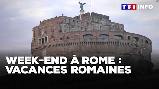 Weekend à Rome  vacances romaines｜TF1 INFO [upl. by Nsaj]