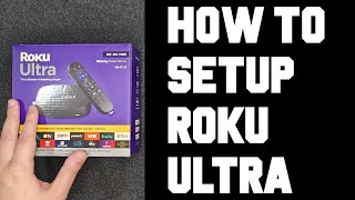 How To Setup Roku Ultra  Step By Step Beginners Guide To Setup Roku Ultra [upl. by Aydan]